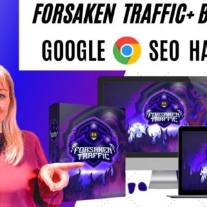 Forsaken Traffic Review ðŸ“• + Unmissable Bonuses ðŸ§° with Forsaken Traffic Method Hack
