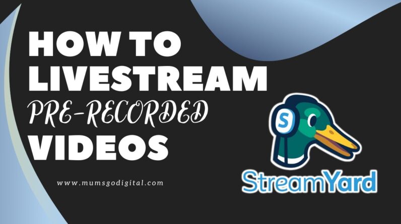 How To Livestream Pre-Recorded Videos with Streamyard