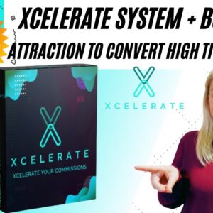 Xcelerate Review ðŸ“• Attraction Marketing System ðŸ“ˆ + Unmissable Bonuses ðŸ§°