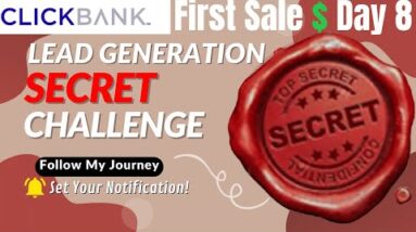 Lead Generation Secret Challenge Day 8 | BOOM 💥 💥💥 First ClickBank SALE $$$