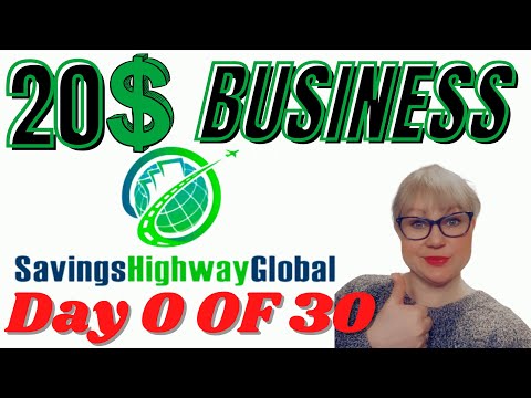 20$ Business Challenge (Day 0) | Savings Highway Global | Place to BE in 2022!